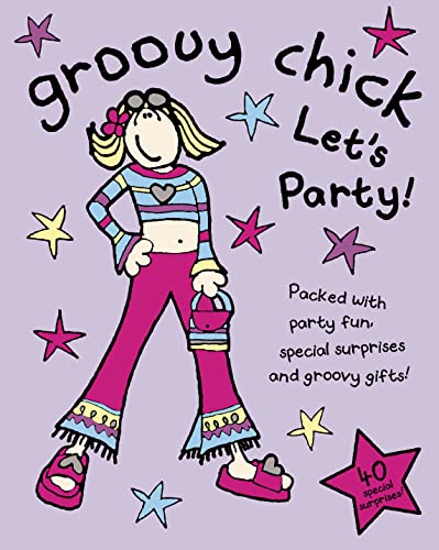 Stock image for Groovy Chick Let  s Party: Novelty Book (Bang on the Door! S.) for sale by WorldofBooks