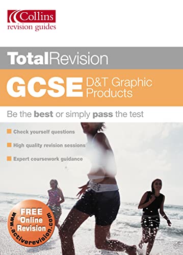 Stock image for Total Revision    GCSE D and T: Graphic Products (Total Revision S.) for sale by AwesomeBooks