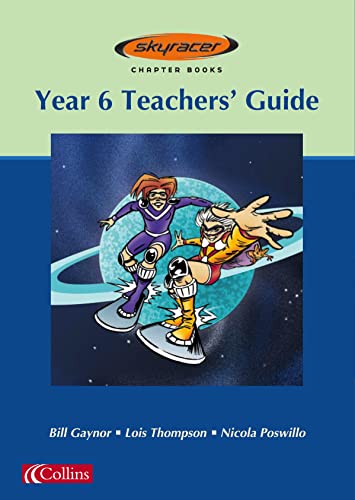 Skyracer Green â€“ Year 6 Teacherâ€™s Guide: Great support for Collins Skyracer. (9780007167227) by Gaynor, Bill; Thompson, Lois; Poswillo, Nicola