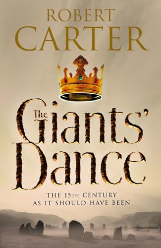 9780007169290: The Giants’ Dance: The 15th Century as it Should Have Been