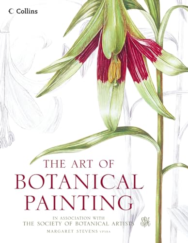 Stock image for Art of Botanical Painting in Association with the Society of Botanical Artists, The for sale by THE OLD LIBRARY SHOP