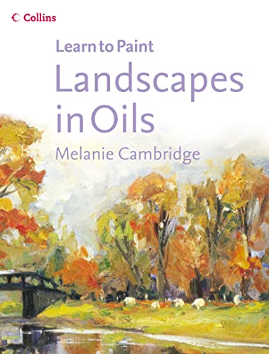 9780007170340: Landscapes in Oils (Collins Learn to Paint)