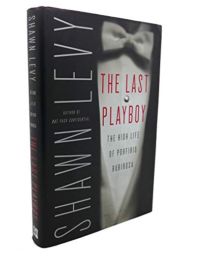 9780007170593: The Last Playboy: The High Life Of Porfirio Rubirosa