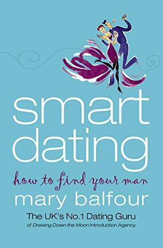 Imagen de archivo de Smart Dating: How to Find Your Man a la venta por WorldofBooks