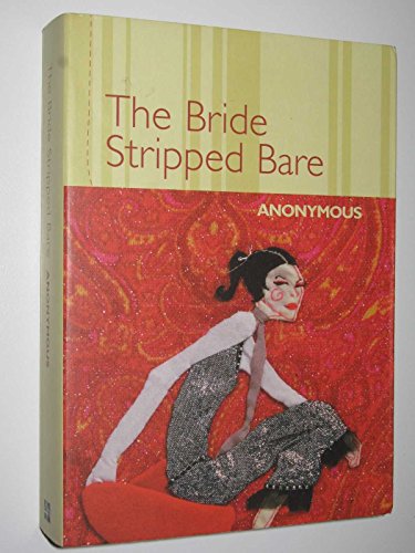 9780007170869: The Bride Stripped Bare