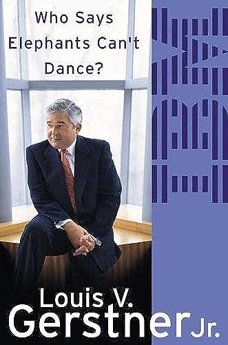 Stock image for Who Says Elephants Can't Dance? : How I Turned Around IBM for sale by Orion Tech