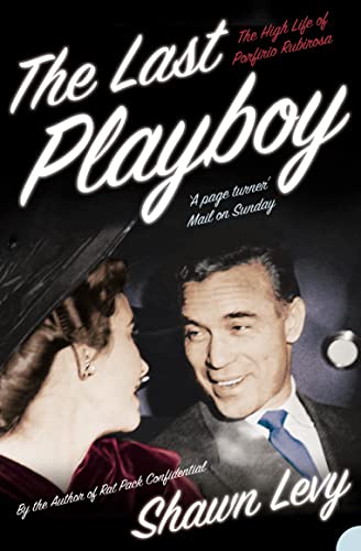 Imagen de archivo de The Last Playboy: The High Life of Porfirio Rubirosa a la venta por KuleliBooks