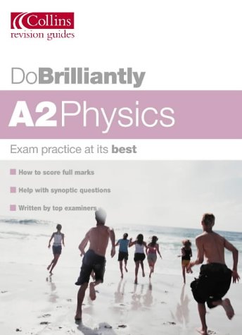 Stock image for Do Brilliantly At  " A2 Physics (Do Brilliantly at. S.) for sale by WorldofBooks