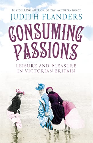 Stock image for Consuming Passions for sale by GF Books, Inc.