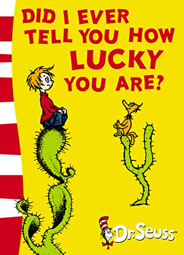 Stock image for Did I Ever Tell You How Lucky You Are? Yellow Back Book for sale by SecondSale