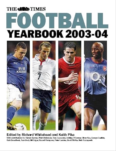 Imagen de archivo de The Times Football Yearbook 2003"04 a la venta por AwesomeBooks