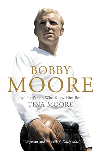 Imagen de archivo de Bobby Moore: By the Person Who Knew Him Best a la venta por WorldofBooks