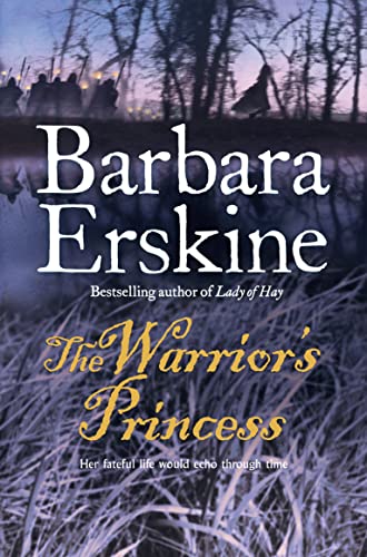9780007174294: The Warrior’s Princess: Uncover hidden secrets in this Celtic historical fiction novel from Sunday Times bestselling author Barbara Erskine!