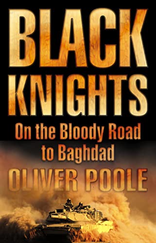 9780007174386: Black Knights: On the Bloody Road to Baghdad