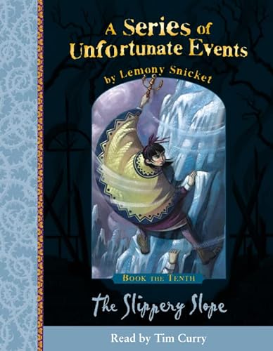 Stock image for A Series of Unfortunate Events (10) - Book the Tenth - The Slippery Slope: Complete & Unabridged for sale by medimops
