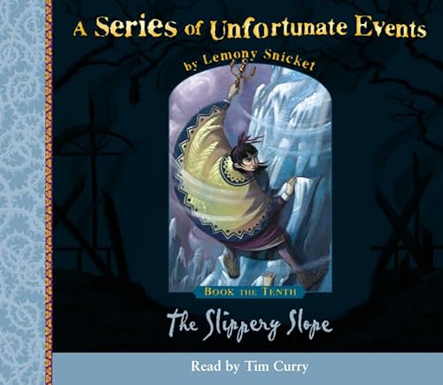 9780007174607: Book the Tenth – The Slippery Slope (A Series of Unfortunate Events, Book 10): No. 10