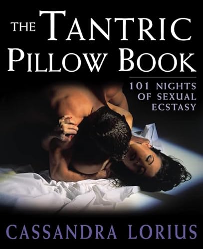 Beispielbild fr The Tantric Pillow Book: 101 Nights of Sexual Ecstasy zum Verkauf von SecondSale