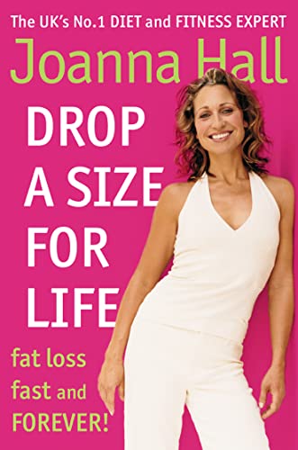 Stock image for Drop a Size for Life : Fat Loss Fast and Forever! for sale by Better World Books