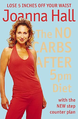 Stock image for The No Carbs after 5pm Diet: With the new step counter plan for sale by WorldofBooks