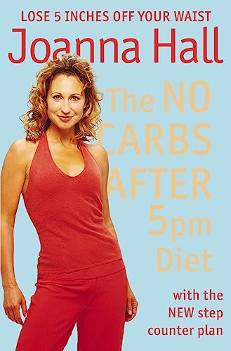 9780007175291: The No Carbs after 5 pm Diet: With the new step counter plan