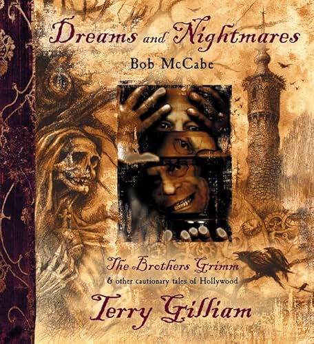 Beispielbild fr Dreams and Nightmares: Terry Gilliam, The Brothers Grimm, & Other Cautionary Tales of Hollywood zum Verkauf von HPB-Ruby