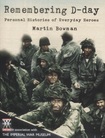 9780007175666: Remembering D-day: Personal Histories of Everyday Heroes