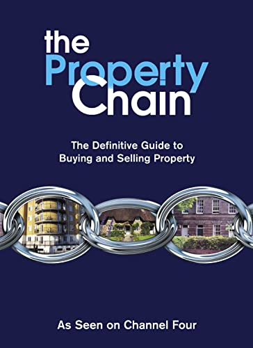 Stock image for The Chain: The Definitive Guide to Buying and Selling Property for sale by MusicMagpie