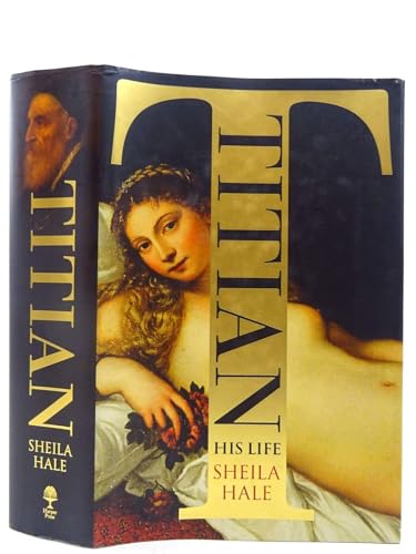 Stock image for Titian: His Life for sale by WorldofBooks