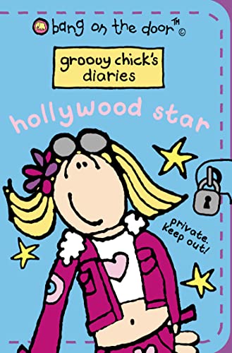 Stock image for Groovy Chick  s Diaries (1)  " Hollywood Star: No.1 (Groovy Chick's Diaries S.) for sale by WorldofBooks