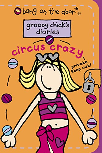 Beispielbild fr Groovy Chick  s Diaries (4)  " Circus Crazy: No. 4 (Groovy Chick's Diaries S.) zum Verkauf von WorldofBooks