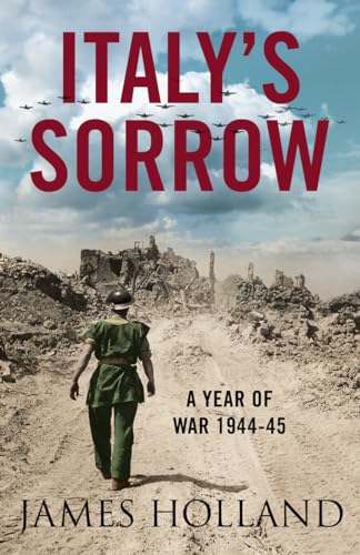 9780007176458: Italy’s Sorrow: A Year of War 1944–45