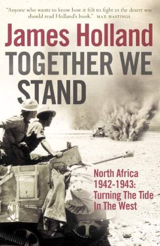 Beispielbild fr Together We Stand: North Africa 1942-1943: Turning the Tide in the West zum Verkauf von WorldofBooks