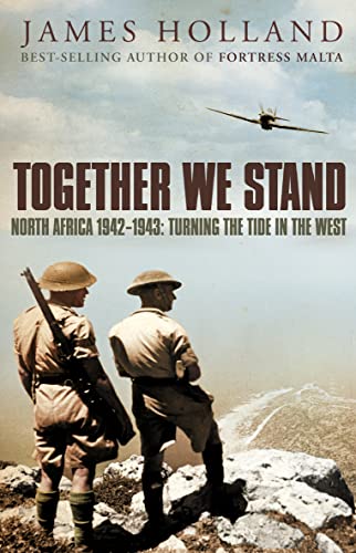 Together We Stand: North Africa 1942-1943 - Turning the Tide in the West
