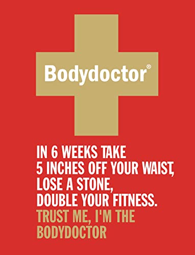 Beispielbild fr The Bodydoctor : In 6 Weeks Take 5 Inches Off Your Waist, Lose a Stone, Double Your Fitness zum Verkauf von Wonder Book