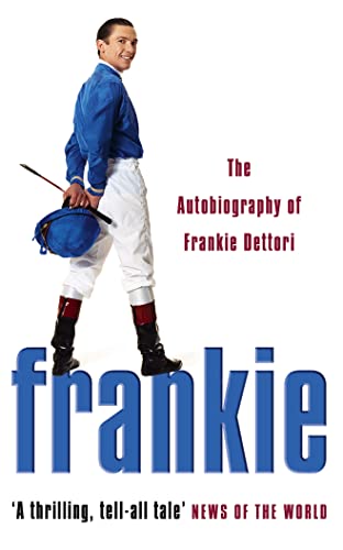 Imagen de archivo de Frankie: the Autobiography of Frankie Dettori a la venta por Better World Books