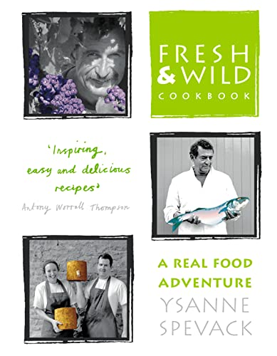 Stock image for Fresh and Wild Cookbook: A Real Food Adventure for sale by WorldofBooks