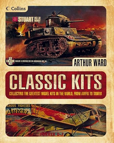 9780007176953: Classic Kits: Collecting the Greatest Model Kits in the World from Airfix to Tamiya