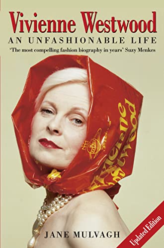 Stock image for Vivienne Westwood: An Unfashionable Life for sale by AwesomeBooks
