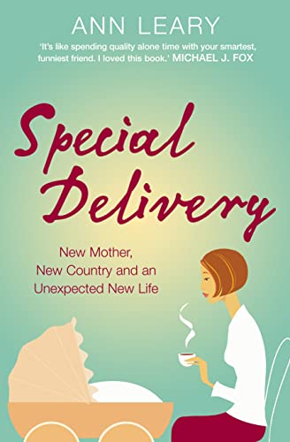 Stock image for Special Delivery: New Mother, New Country and and Unexpected New Life: New Mother, New Country and Unexpected New Life for sale by Goldstone Books