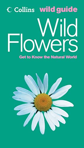 Imagen de archivo de Flowers (Collins Wild Guide) (Collins Wild Guide S.) a la venta por WorldofBooks