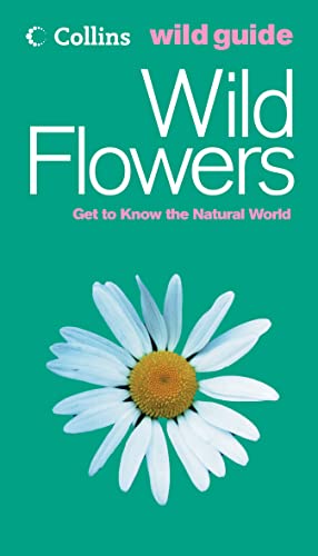 Stock image for Flowers (Collins Wild Guide) (Collins Wild Guide S.) for sale by AwesomeBooks