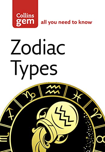 9780007178575: Zodiac Types: From your looks to your friends, all is revealed! (Collins Gem)