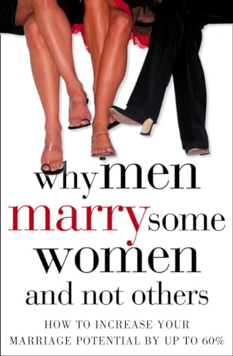 Beispielbild fr Why Men Marry Some Women and Not Others: How to Increase Your Marriage Potential by up to 60% zum Verkauf von AwesomeBooks