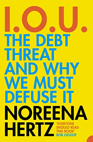 Imagen de archivo de Iou : The Debt Threat and Why We Must Defuse It a la venta por Better World Books