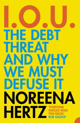 9780007178995: IOU: The Debt Threat and Why We Must Defuse It