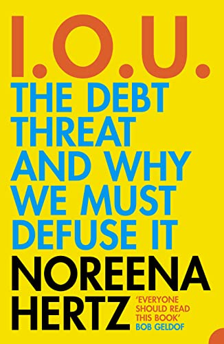 Stock image for Iou : The Debt Threat and Why We Must Defuse It for sale by Better World Books