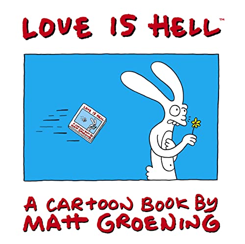 Imagen de archivo de Love is Hell: A Cartoon Book by Matt Groening a la venta por WorldofBooks