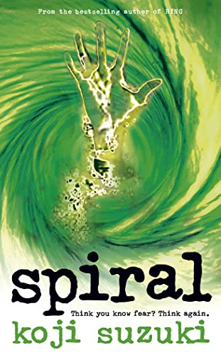 9780007179077: Spiral: Think you know fear? Think again.