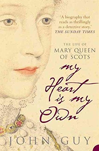 9780007179305: My Heart is My Own: The Life of Mary Queen of Scots