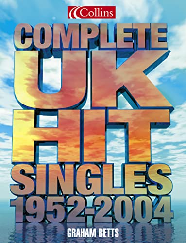 9780007179312: Complete UK Hit Singles 2004
